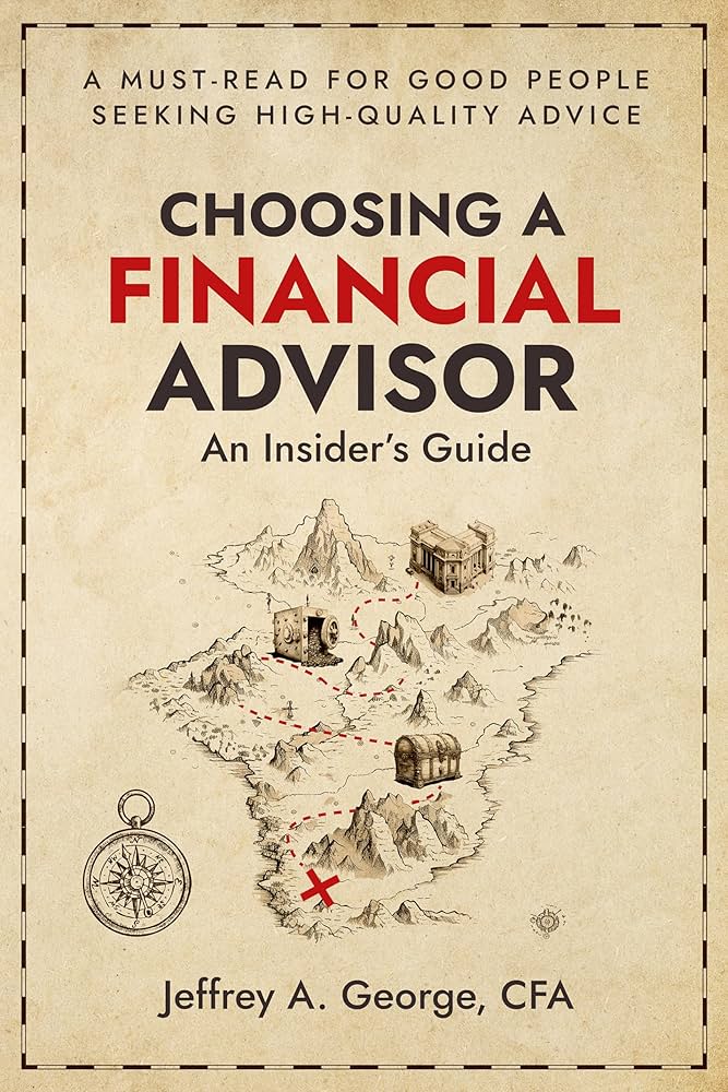 Choosing a Financial Advisor by Jeffrey George, CFA